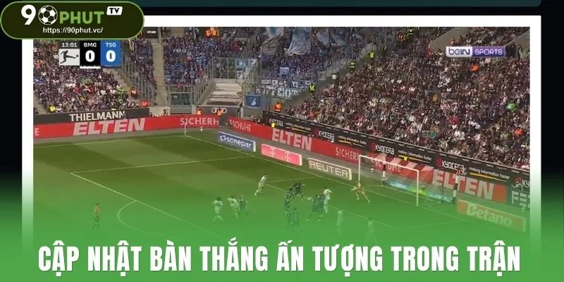 Cập nhật bàn thắng ấn tượng trong trận