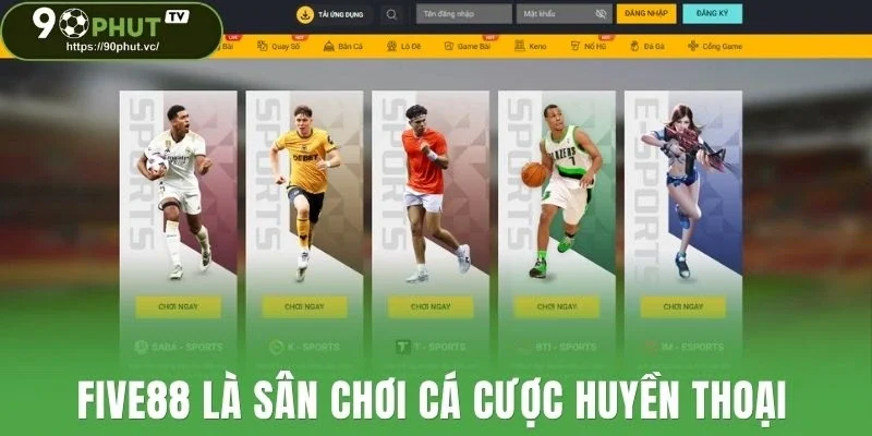 Five88 là sân chơi cá cược huyền thoại