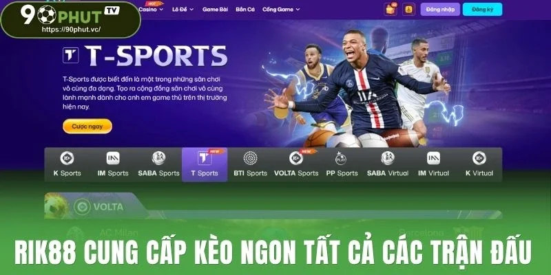 Rik88 cung cấp kèo ngon tất cả các trận đấu