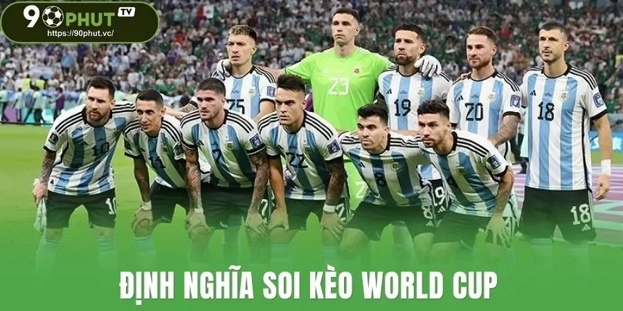 Định nghĩa soi kèo World Cup