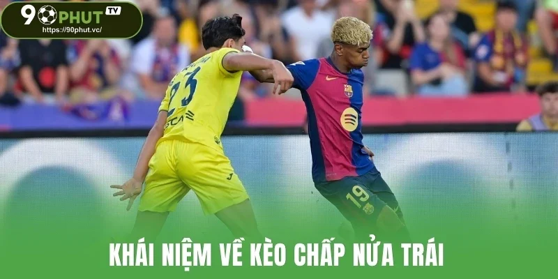 Khái niệm về kèo chấp nửa trái